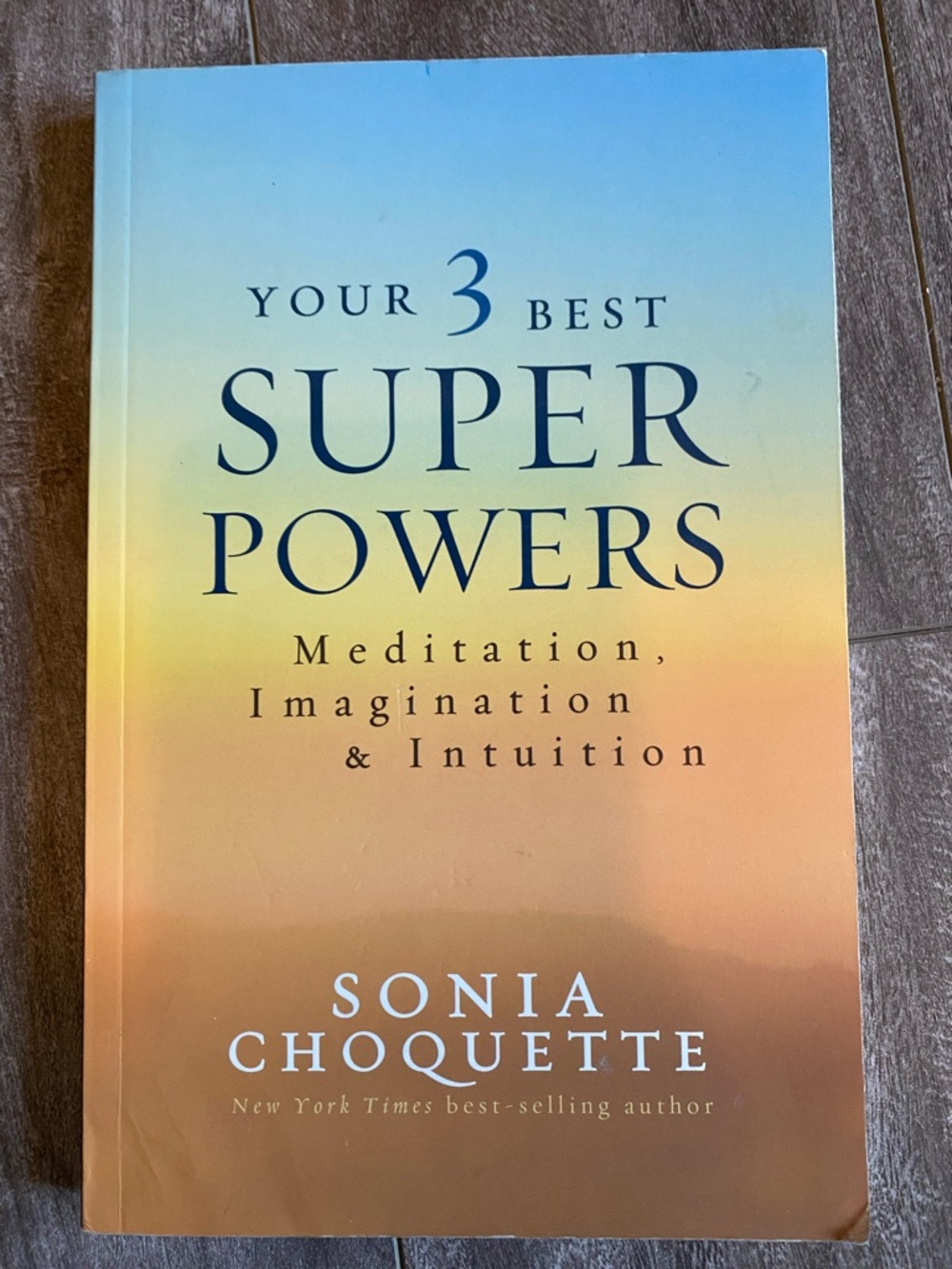 Your 3 Best Super Powers by Sonia Choquette - Blue to Peach Ombre Cover